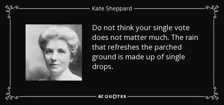 quote-do-not-think-your-single-vote-does-not-matter-much-the-rain-that-refreshes-the-parched-kate-sheppard-82-10-01